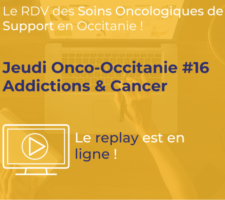 Sensibilisation sur les Addictions & Cancer - Replay